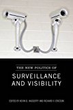The New Politics of Surveillance and Visibility (Green College Thematic Lecture Series)