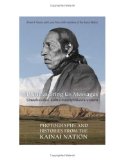 Pictures Bring Us Messages / Sinaakssiiksi aohtsimaahpihkookiyaawa: Photographs and Histories from the Kainai Nation