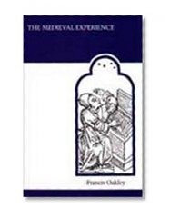 The Medieval Experience (MART: The Medieval Academy Reprints for Teaching)