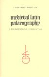 Medieval Latin Paleography: A Bibliographical Introduction (Toronto Medieval Bibliographies, Vol 8)