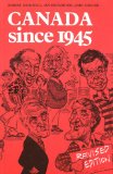 Canada Since, 1945: Power, Politics, and Provincialism