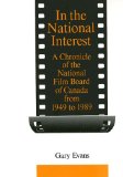 In the National Interest: A Chronicle of the National Film Board of Canada from 1949 to 1989