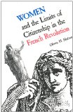 Women and the Limits of Citizenship in the French Revolution (Collected Works of Erasmum)
