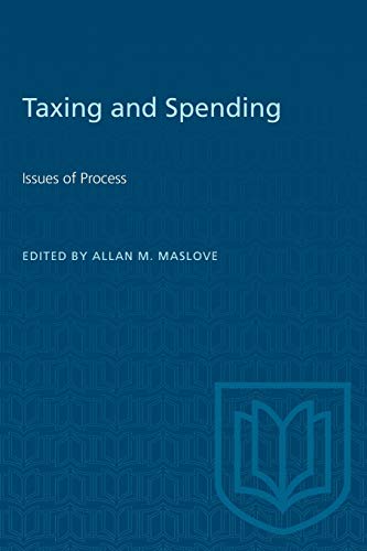 Taxing & Spending (Research Studies of the Fair Tax Commission of Ontario)