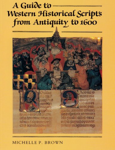 A Guide to Western Historical Scripts from Antiquity to 1600