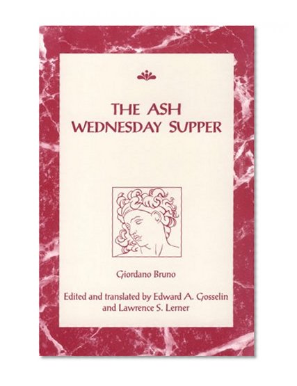 The Ash Wednesday Supper (RSART: Renaissance Society of America Reprint Text Series)