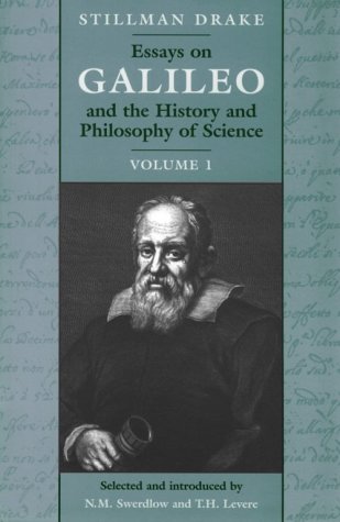 Essays on Galileo and the History and Philosophy of Science: Volume I (v. 1)