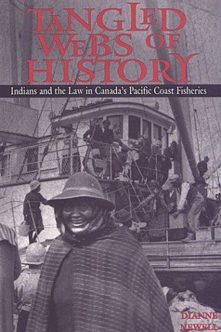 Book Cover Tangled Webs of History: Indians and the Law in Canada's Pacific Coast Fisheries