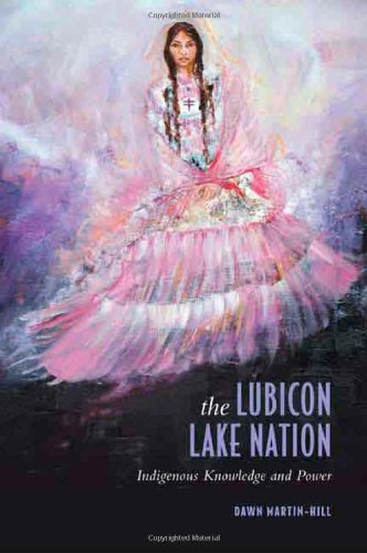 The Lubicon Lake Nation: Indigenous Knowledge and Power