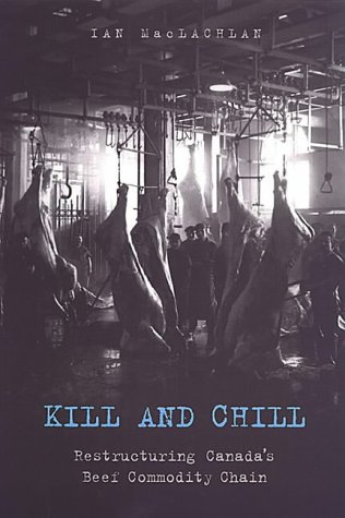 Kill and Chill: Restructuring Canada's Beef Commodity Chain