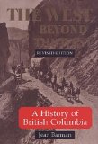 The West beyond the West: A History of British Columbia