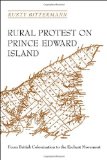 Rural Protest on Prince Edward Island: From British Colonization to the Escheat Movement