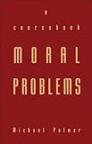 Moral Problems: A Coursebook