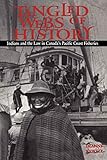 Tangled Webs of History: Indians and the Law in Canada's Pacific Coast Fisheries