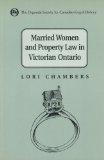 Married Women and the Law of Property in Victorian Ontario (Osgoode Society for Canadian Legal History)