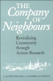 The Company of Neighbours: Revitalizing Community Through Action Research
