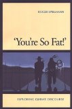 'You're So Fat!': Exploring Ojibwe Discourse