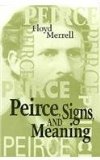 Peirce, Signs, and Meaning (Toronto Studies in Semiotics and Communication)