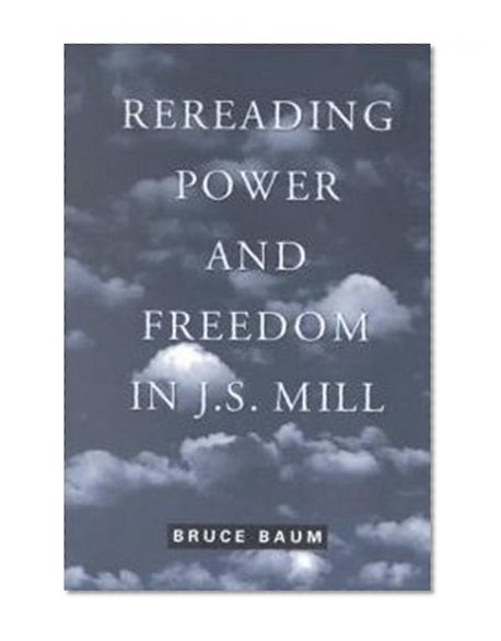 Rereading Power and Freedom in J.S. Mill