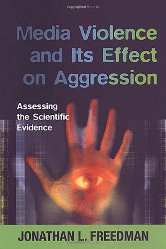 Media Violence and its Effect on Aggression: Assessing the Scientific Evidence