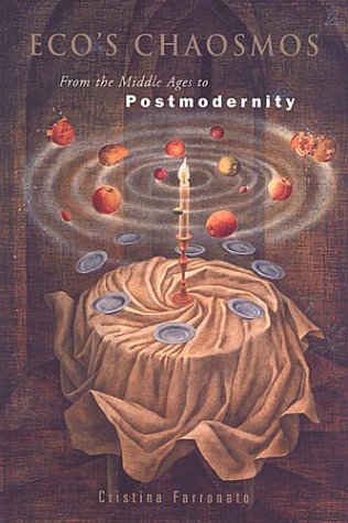 Eco's Chaosmos: From the Middle Ages to Postmodernity (Toronto Italian Studies)