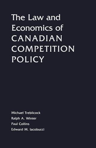 The Law and Economics of Canadian Competition Policy