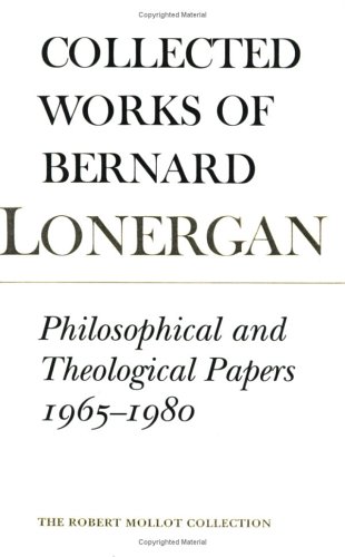 Philosophical and Theological Papers 1965-1980: Volume 17 (Collected Works of Bernard Lonergan)