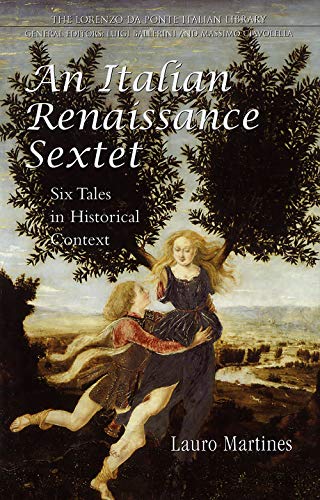 An Italian Renaissance Sextet: Six Tales in Historical Context (Lorenzo Da Ponte Italian Library)