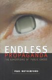 Endless Propaganda: The Advertising of Public Goods