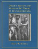 Dolce's 'Aretino' and Venetian Art Theory of the Cinquecento (RSART: Renaissance Society of America Reprint Text Series)