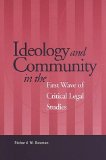 Ideology and Community in the First Wave of Critical Legal Studies