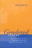 Gendered States: Women, Unemployment Insurance, and the Political Economy of the Welfare State in Canada, 1945-1997 (Studies in Comparative Political Economy and Public Policy)