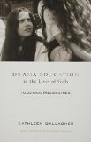 Drama Education in the Lives of Girls: Imagining Possibilities