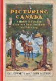Picturing Canada: A History of Canadian Children's Illustrated Books and Publishing (Studies in Book and Print Culture)
