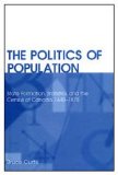 The Politics of Population: State Formation, Statistics, and the Census of Canada, 1840-1875