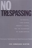 No Trespassing: Authorship, Intellectual Property Rights, and the Boundaries of Globalization (Studies in Book and Print Culture)