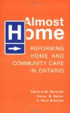 Almost Home: Reforming Home and Community Care in Ontario
