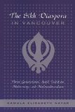 The Sikh Diaspora in Vancouver: Three Generations Amid Tradition, Modernity, and Multiculturalism