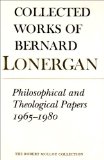 Philosophical and Theological Papers 1965-1980: Volume 17 (Collected Works of Bernard Lonergan)