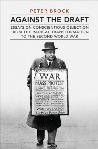 Against the Draft: Essays on Conscientious Objection from the Radical Reformation to the Second World War