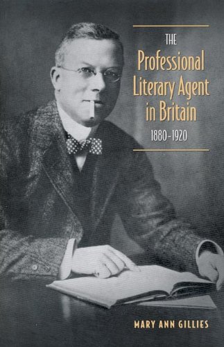 Professional Literary Agent in Britain (Studies in Book and Print Culture)