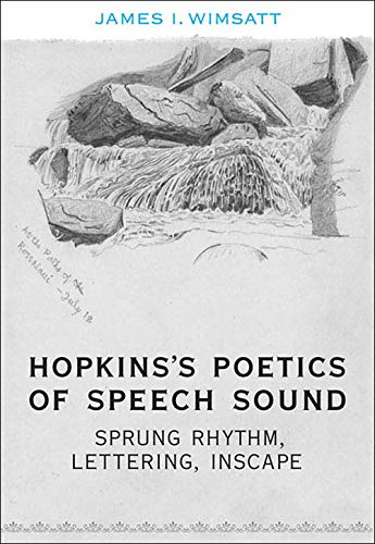 Hopkins's Poetics of Speech Sound: Sprung Rhythm, Lettering, Inscape