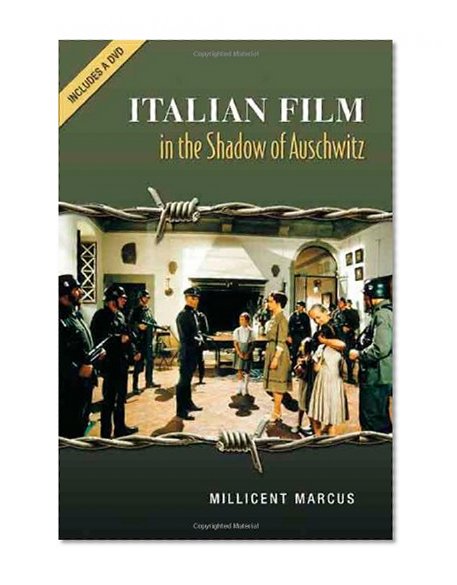 Italian Film in the Shadow of Auschwitz (Toronto Italian Studies (Paperback))