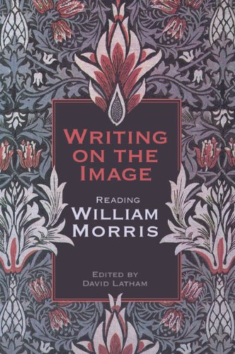 Writing on the  Image: Reading William Morris