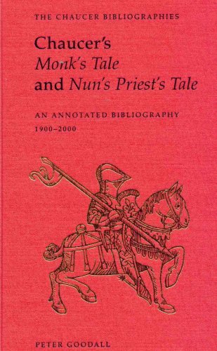 Chaucer's Monk's Tale and Nun's Priest's Tale: An Annotated Bibliography (Chaucer Bibliographies)