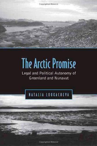 Arctic Promise: Legal and Political Autonomy of Greenland and Nunavut