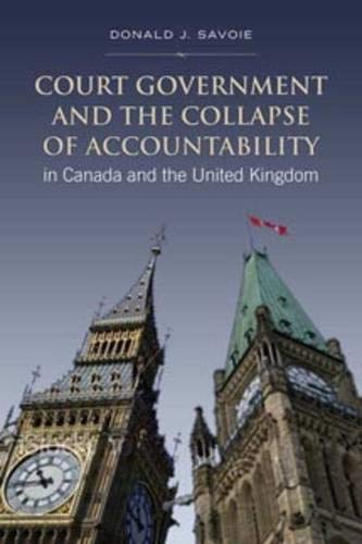 Court Government and the Collapse of Accountability in Canada and the United Kingdom (Institute of Public Administration of Canada Series in Public Management and Governance)