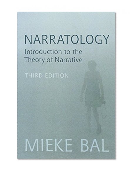 Narratology: Introduction to the Theory of Narrative