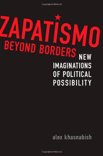 Zapatismo Beyond Borders: New Imaginations of Political Possibility