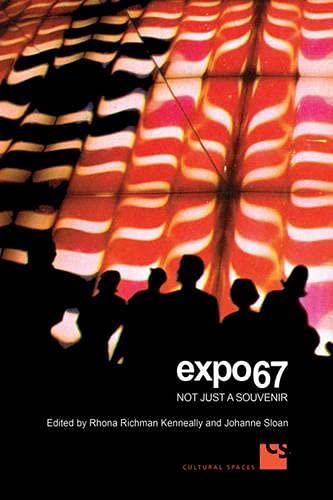 Expo 67: Not Just a Souvenir (Cultural Spaces)